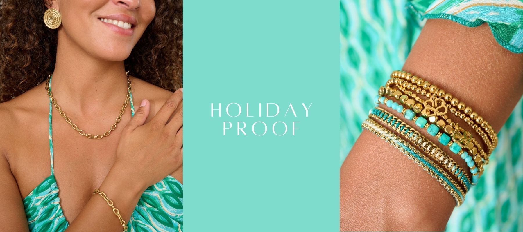 A smiling woman wears bold gold Boho Betty jewellery, including a chunky chain necklace, matching bracelet, and statement earrings. Her green and white patterned dress complements a close-up of stacked waterproof bracelets in turquoise and gold, showcasing intricate textures and durable design. The text “Holiday Proof” appears in the centre.