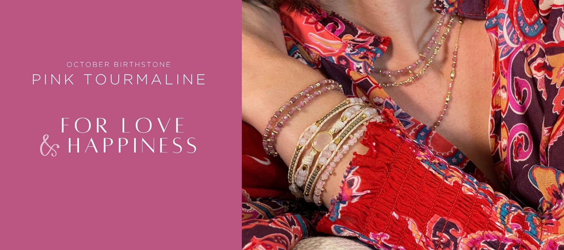 Boho Betty October birthstone jewellery featuring pink tourmaline bracelets and necklaces styled for love and happiness.